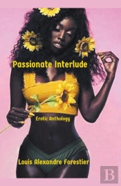 Passionate Interlude- Erotic Anthology