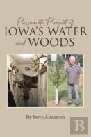 Passionate Pursuit Of Iowa'S Water And Woods