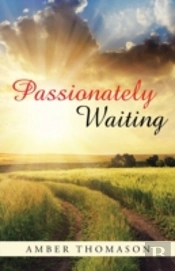 Passionately Waiting