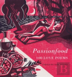 Passionfood: 100 Love Poems