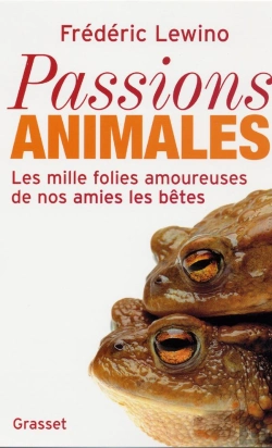 Bertrand.pt - Passions Animales ; Les Mille Folies Amoureuses De Nos Amies Les Betes