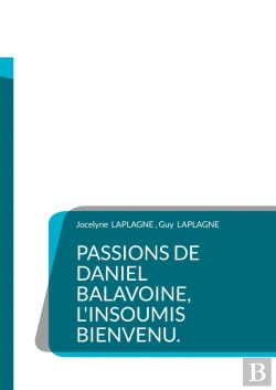 Bertrand.pt - Passions De Daniel Balavoine, L'Insoumis Bienvenu. : Théâtre Des Passions