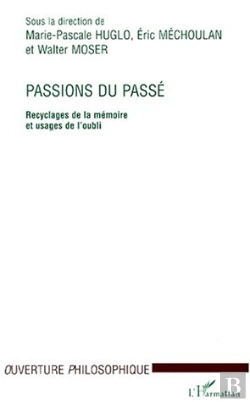 Bertrand.pt - Passions Du Passe ; Recyclages De La Memoire Et Usages De L'Oubli