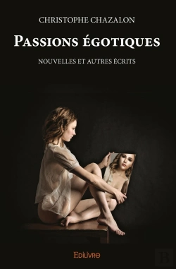 Bertrand.pt - Passions Égotiques : Nouvelles Et Autres Écrits