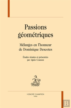Bertrand.pt - Passions Géometriques ; Mélanges En L'Honneur De Dominique Descotes