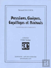 Passions Guepes Coquillages Et Mechouis ; Vaudeville En 4 Tableaux