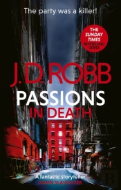 Passions In Death: An Eve Dallas Thriller (In Death 59)