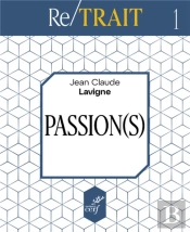 Passions (Re/Trait I)