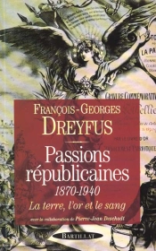 Passions Republicaines 1870-1940