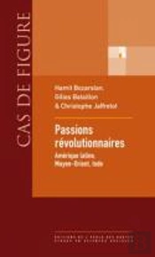 Passions Révolutionnaires ; Amérique Latine, Moyen-Orient, Inde