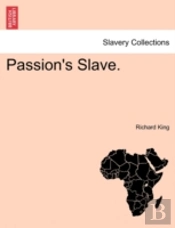 Passion'S Slave.