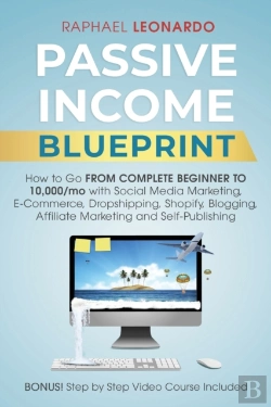 Bertrand.pt - Passive Income Blueprint:  How To Go Fro