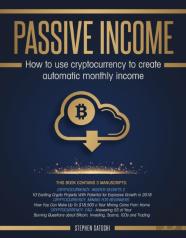 Passive Income: How To Use Cryptocurrenc