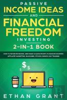 Passive Income Ideas And Financial Freedom Investing, 2 In 1 Book