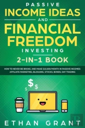 Passive Income Ideas And Financial Freedom Investing, 2 In 1 Book