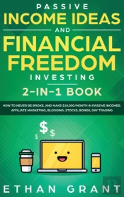 Passive Income Ideas And Financial Freedom Investing, 2 In 1 Book