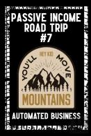 Passive Income Road Trip #7