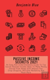 Passive Income Secrets 2021