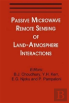 Passive Microwave Remote Sensing Of Land--Atmosphere Interactions