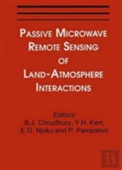 Passive Microwave Remote Sensing Of Land--Atmosphere Interactions
