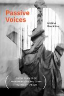 Passive Voices (On The Subject Of Phenomenology And Other Figures Of Speech)