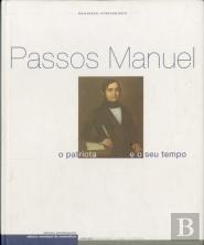 Passos Manuel - O Patriota e o seu Tempo