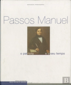 Bertrand.pt - Passos Manuel - O Patriota e o seu Tempo