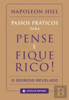 Passos Práticos para Pense e Fique Rico!