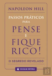 Passos Práticos para Pense e Fique Rico!