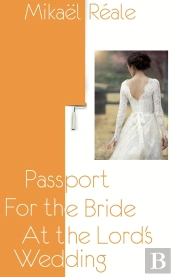 Passport For The Bride At The Lord'S Wedding