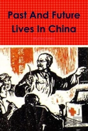Past And Future Lives In China