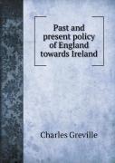 Past And Present Policy Of England Towards Ireland