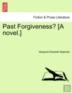 Bertrand.pt - Past Forgiveness? (A Novel.)