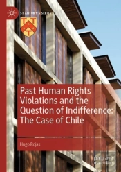 Past Human Rights Violations And The Question Of Indifference: The Case Of Chile