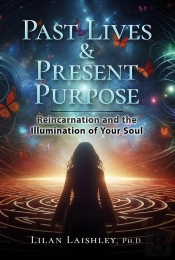 Past Lives & Present Purpose