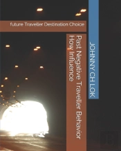 Past Negative Traveller Behavior How Influence
