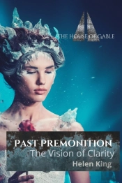 Past Premonition: The Vision Of Clarity