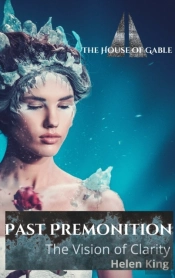 Past Premonition: The Vision Of Clarity