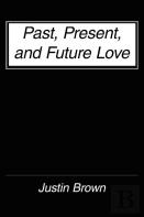Past, Present, And Future Love