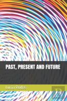 Past, Present And Future