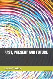 Past, Present And Future