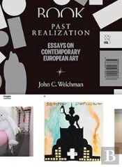 Past Realization - Essays On Contemporary European Art - Xx-Xxi - Vol. 1