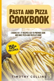 Pasta And Pizza Cookbook