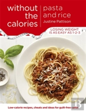 Pasta And Rice Without The Calories