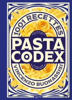 Bertrand.pt - Pasta Codex : 1001 Recettes