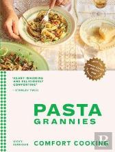 Pasta Grannies: Comfort Cooking
