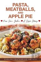 Pasta, Meatballs, And Apple Pie
