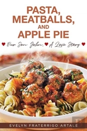 Pasta, Meatballs, And Apple Pie