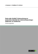 Pasta Oder Knodel? Untersuchung Zur Kulturellen Identitat Der Italienischsprachigen Sudtiroler Im Grodnertal