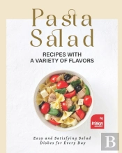 Pasta Salad Recipes With A Variety Of Flavors